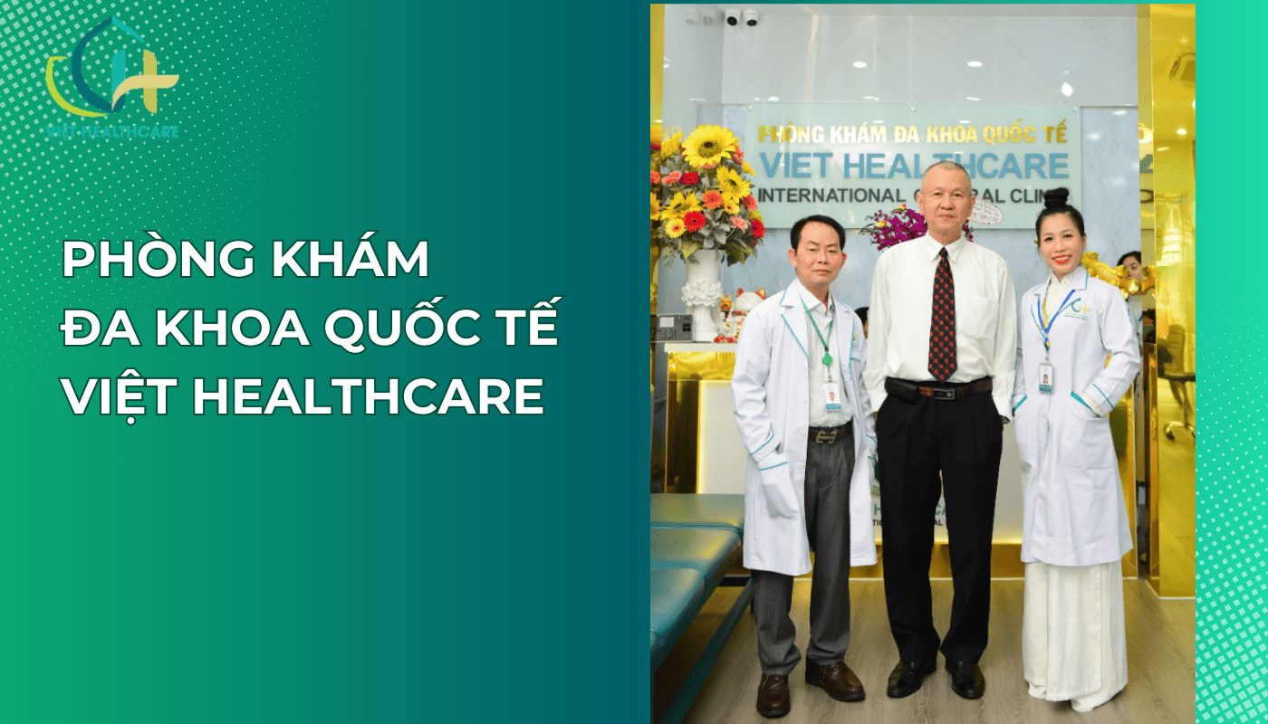 Phòng Khám Đa Khoa Quốc Tế Việt HealthCare